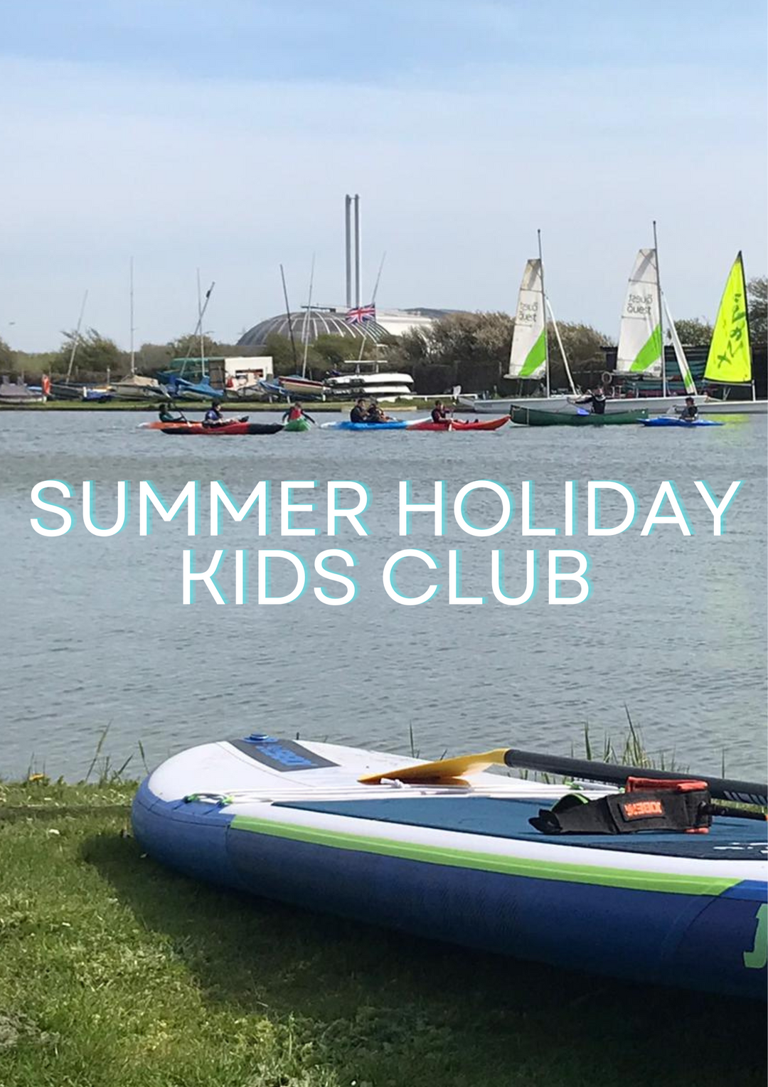 Promotional image for Summer Holiday Kids Club featuring water sports equipment and a group of children engaging in outdoor activities by a lake.